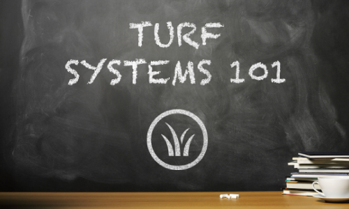 TURF SYSTEMS 101